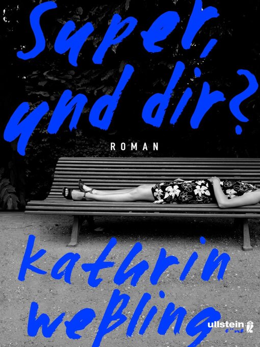 Title details for Super, und dir? by Kathrin Weßling - Available